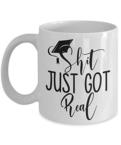 Graduation Shit Just Got Real Graduate Gift | Ceramic Coffee Mug | 11 OZ