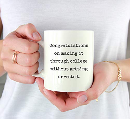 Graduation Gift Congratulations on Making it | Ceramic Coffee Mug | 11 OZ