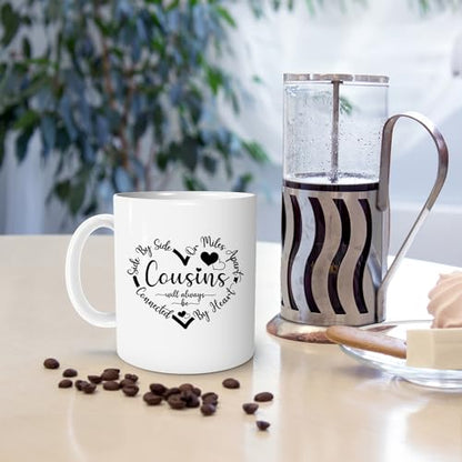 Cousins Gifts For Side By Or Miles Apart Will | Ceramic Coffee Mug | 11 OZ