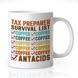 Tax Preparer Survival List Funny Season Theme | Ceramic Coffee Mug | 11 OZ