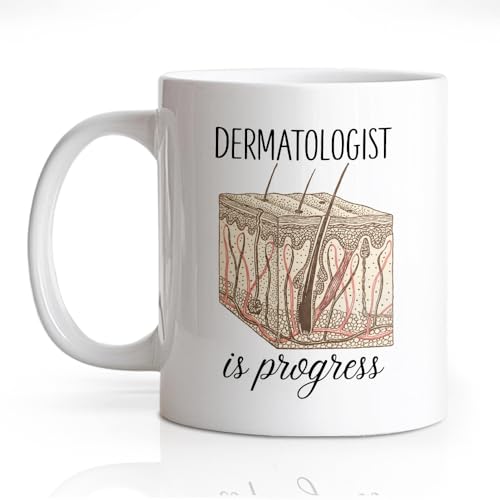 DYJYBMY Dermatologist Is Progress Funny | Ceramic Coffee Mug | 11 OZ
