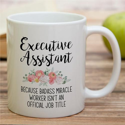 Funny Executive Assistant Badass Miracle | Ceramic Coffee Mug | 11 OZ