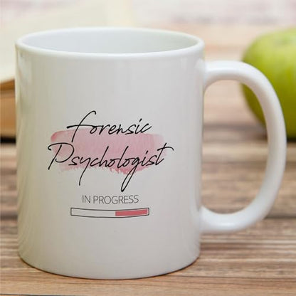 Funny Forensic Psychologist In Progress | Ceramic Coffee Mug | 11 OZ