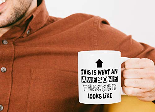 Teacher Appreciation Gifts What An Awesome | Ceramic Coffee Mug | 11 OZ