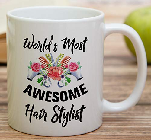 Funny World s Most Awesome Hairstylist | Ceramic Coffee Mug | 11 OZ