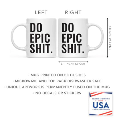 Motivational Gift Do Epic Shit 1-Pack | Ceramic Coffee Mug | 11 OZ