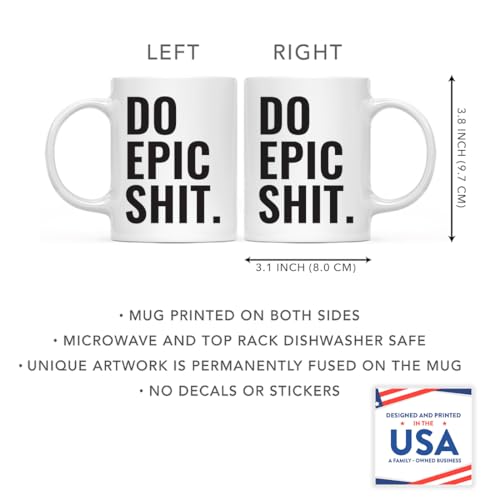 Motivational Gift Do Epic Shit 1-Pack | Ceramic Coffee Mug | 11 OZ