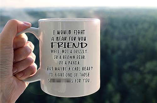 Good Friend I Would Fight A Bear for You Milk | Ceramic Coffee Mug | 11 OZ