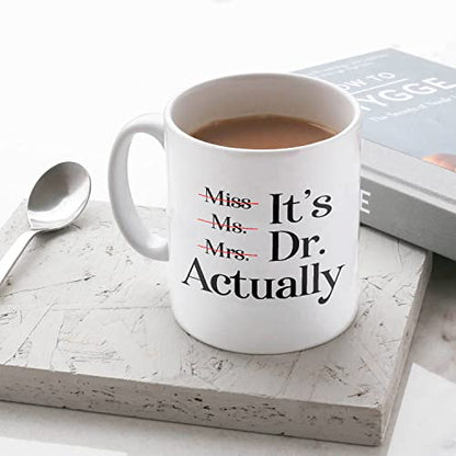Miss Ms Mrs It s Dr Actually Graduation Gifts | Ceramic Coffee Mug | 11 OZ