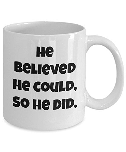 Happy Graduation He Believed Could So Did End | Ceramic Coffee Mug | 11 OZ