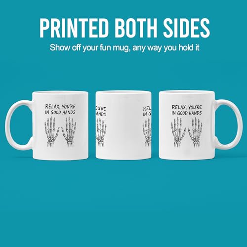 Relax You re In Good Hands Orthopedist Gift | Ceramic Coffee Mug | 11 OZ