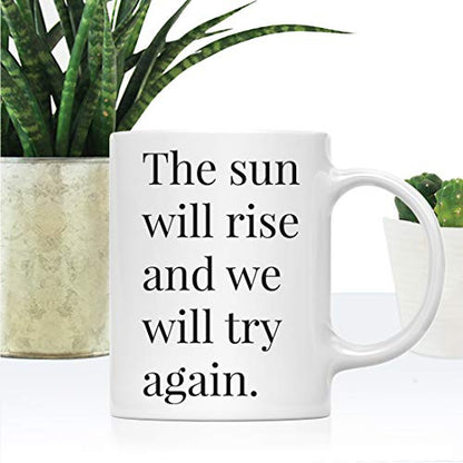 Motivational Inspirational Quote Gift The Sun | Ceramic Coffee Mug | 11 OZ