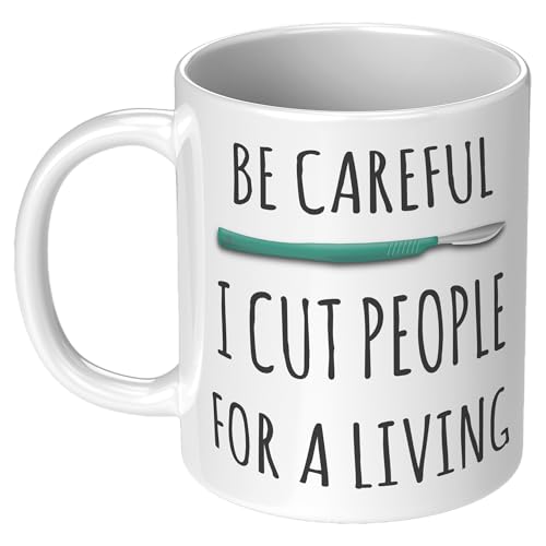Coveted Goods Funny Surgeon Be Careful I Cut | Ceramic Coffee Mug | 11 OZ