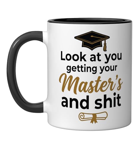 Look at you getting your Master s and Student | Ceramic Coffee Mug | 11 OZ