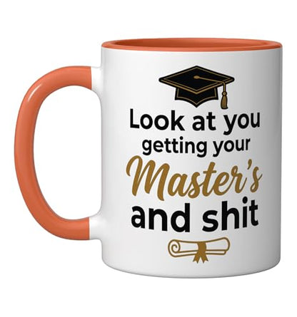 Look at you getting your Master s and Funny | Ceramic Coffee Mug | 11 OZ