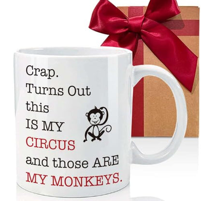 Crap Turns Out This Is My Circus And These Are | Ceramic Coffee Mug | 11 OZ