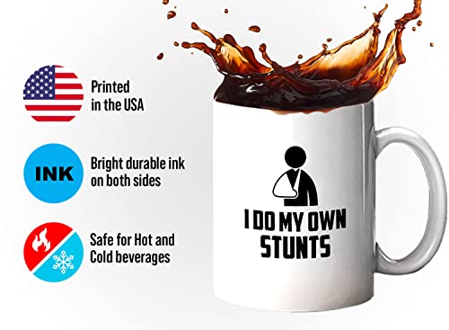 Get Well Gift I Do My Own Stunts Humorous for | Ceramic Coffee Mug | 11 OZ