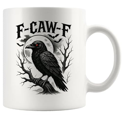 F-Caw-F Funny Crow Bird Lover Gifts Sarcastic | Ceramic Coffee Mug | 11 OZ