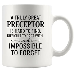 A Truly Great Preceptor Is Hard to Find Nurse | Ceramic Coffee Mug | 11 OZ