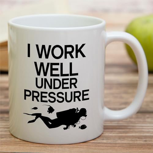 Funny Scuba Diver I Work Well Under Pressure | Ceramic Coffee Mug | 11 OZ
