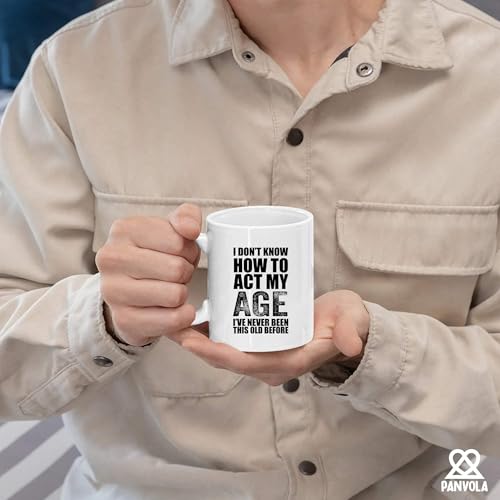 I Don t Know How To Act My Age ve Never Been | Ceramic Coffee Mug | 11 OZ
