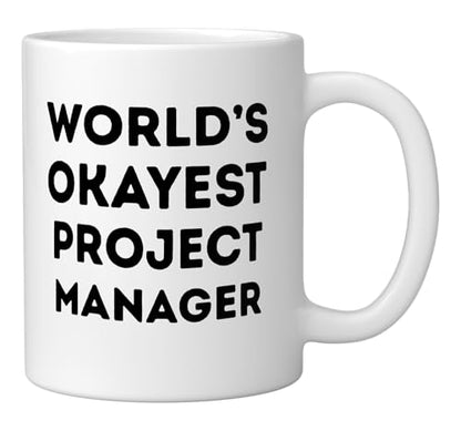 World s Okayest Project Manager Funny Career | Ceramic Coffee Mug | 11 OZ