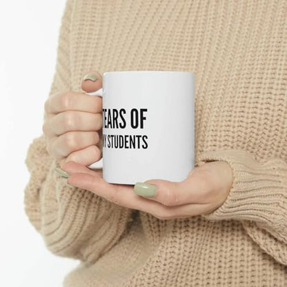 Personalized Tears of My Students | Customised Coffee Mug | 11 OZ