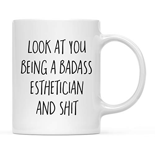 Funny Gift Look At You Being a Badass | Ceramic Coffee Mug | 11 OZ