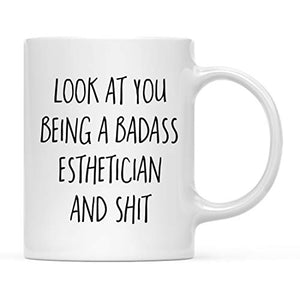 Funny Gift Look At You Being a Badass | Ceramic Coffee Mug | 11 OZ