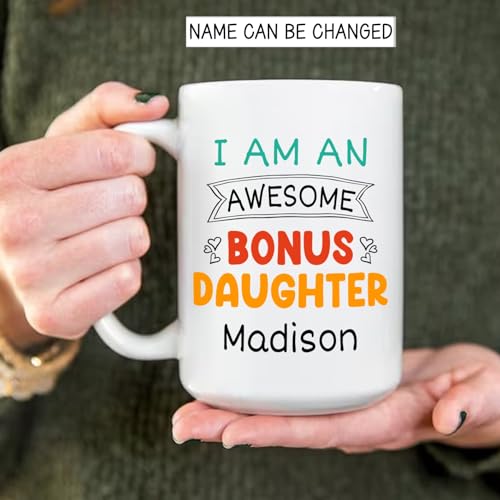 I Am An Awesome Bonus Daughter Best | Customised Coffee Mug | 11 OZ