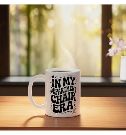 In My Department Chair Era Funny Dept Head | Ceramic Coffee Mug | 11 OZ