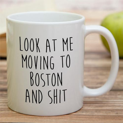 Funny for Moving to Boston Gift Relocating | Ceramic Coffee Mug | 11 OZ