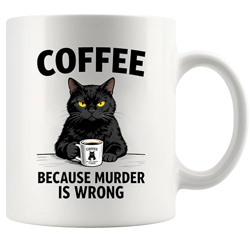 Because Murder Is Wrong Cat Lover Gifts Dad | Ceramic Coffee Mug | 11 OZ