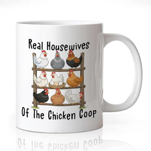 Real Housewives of The Chicken Coop Sarcastic | Ceramic Coffee Mug | 11 OZ