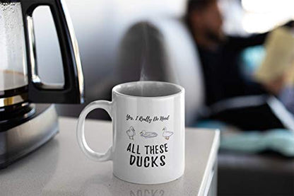 Funny Duck Yes I Really Do Need All These | Ceramic Coffee Mug | 11 OZ