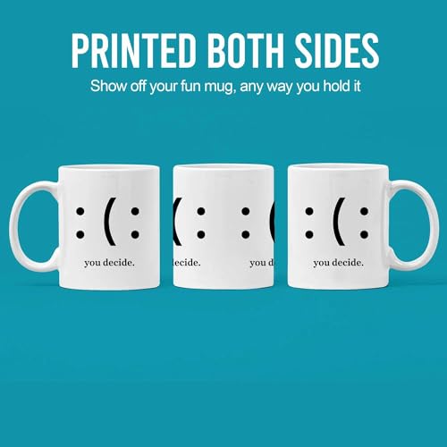You Decide Happy Or Sad Inspirational Gifts | Ceramic Coffee Mug | 11 OZ