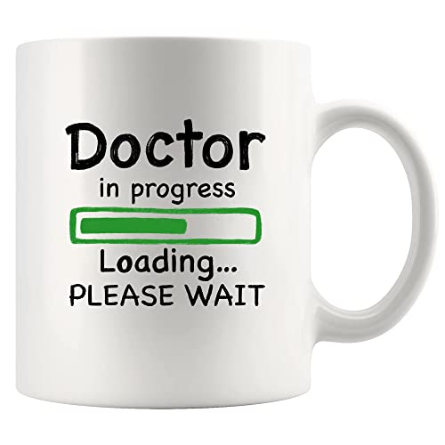 Doctor in Progress Loading Funny Future DR | Ceramic Coffee Mug | 11 OZ