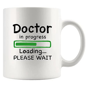Doctor in Progress Loading Funny Future DR | Ceramic Coffee Mug | 11 OZ
