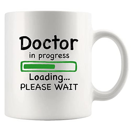 Doctor in Progress Loading Funny Future DR | Ceramic Coffee Mug | 11 OZ