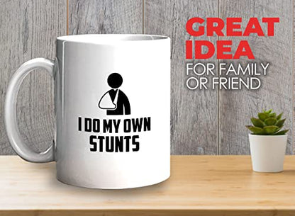 Get Well Gift I Do My Own Stunts Humorous for | Ceramic Coffee Mug | 11 OZ