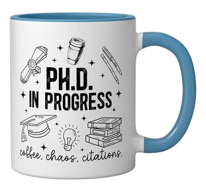 PhD In Progress Graduation Degree Graduate | Ceramic Coffee Mug | 11 OZ
