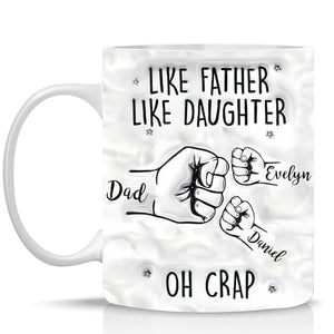 Funny Like Father Daughter Personalized Dad | Customised Coffee Mug | 11 OZ