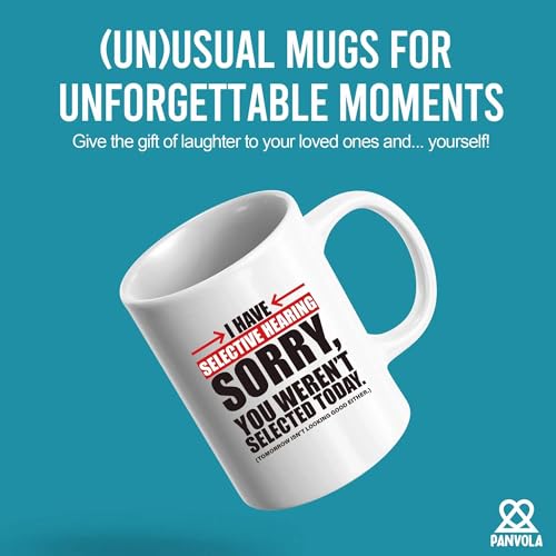 I Have Selective Hearing Sorry You re Not | Ceramic Coffee Mug | 11 OZ