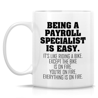 Funny Payroll Specialist or Humorous Sarcastic | Ceramic Coffee Mug | 11 OZ