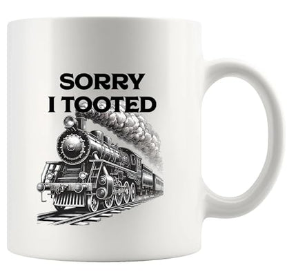 Sorry I Tooted Train Lovers Gifts For Dad Mom | Ceramic Coffee Mug | 11 OZ