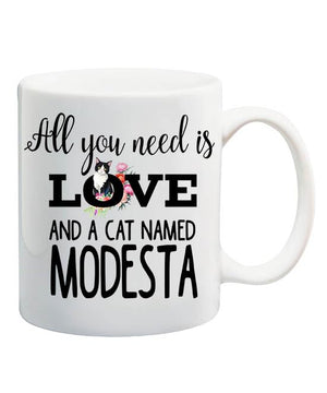 All You Needs Love and Cat Named Modesta | Customised Coffee Mug | 11 OZ