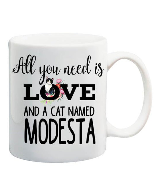 All You Needs Love and Cat Named Modesta | Customised Coffee Mug | 11 OZ