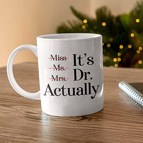 Miss Ms Mrs It s Dr Actually Graduation Gifts | Ceramic Coffee Mug | 11 OZ