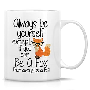 Funny Fox Gift Always Be A Cute Lover Owner | Ceramic Coffee Mug | 11 OZ