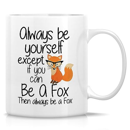 Funny Fox Gift Always Be A Cute Lover Owner | Ceramic Coffee Mug | 11 OZ